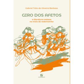 Giro-dos-afetos--a-literatura-rosiana-no-meio-do-redemoinho