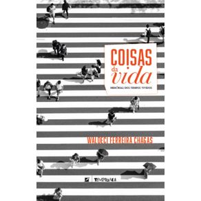 Coisas-da-vida--memorias-de-tempos-vividos