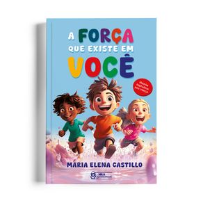 A-forca-que-existe-em-voce---Historias-inspiradoras-para-criancas--0410-