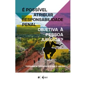 E-possivel-atribuir-responsabilidade-penal-objetiva-a-pessoa-juridica?
