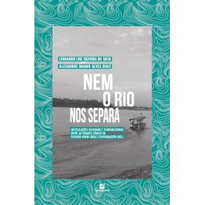 Nem-o-rio-nos-separa--articulacoes-nacionais-e-transnacionais-entre-as-cidades-gemeas-de-Guajara-Mirim--BRA--e-Guayaramer