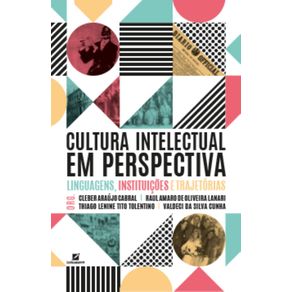 Cultura-intelectual-em-perspectiva--linguagens-instituicoes-e-trajetorias