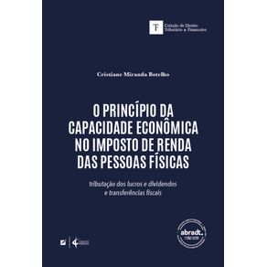 O-principio-da-capacidade-economica-no-imposto-de-renda-das-pessoas-fisicas--tributacao-dos-lucros-dividendos-e-transferencias-fiscais