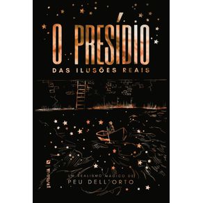 O presidio-das-ilusoes-reais