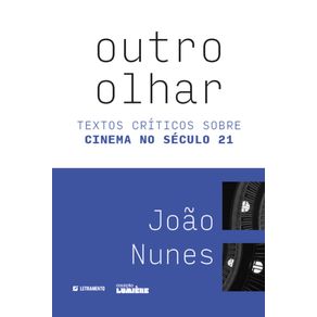 Outro-olhar--textos-criticos-sobre-cinema-no-seculo-21