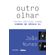 Outro-olhar--textos-criticos-sobre-cinema-no-seculo-21