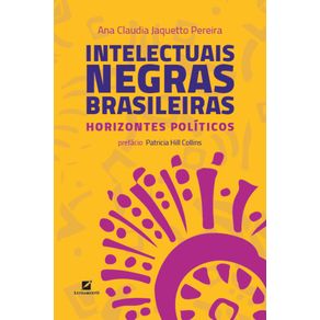 Intelectuais-negras-brasileiras--horizontes-politicos