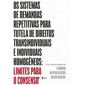 Os-sistemas-de-demandas-repetitivas-para-tutela-de-direitos-transindividuais-e-individuais-homogeneos:-limites-para-o-consenso