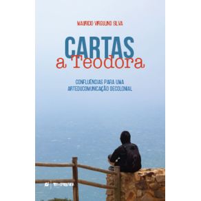 Cartas-a-Teodora--confluencias-para-uma-arteducomunicacao-decolonial