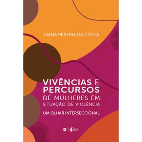 Vivencias-e-percursos-de-mulheres-em-situacao-de-violencia:-um-olhar-interseccional