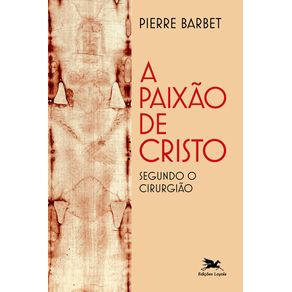 A-Paixao-de-Cristo-segundo-o-cirurgiao