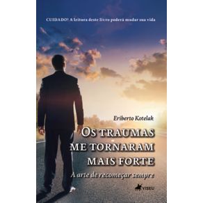 Os-traumas-me-tornaram-mais-forte--A-arte-de-recomecar-sempre