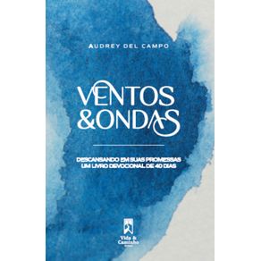 Ventos-&-Ondas:-descansando-em-suas-promessas:-um-livro-devocional-de-40-dias