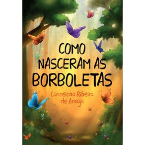 Como-Nasceram-as-Borboletas