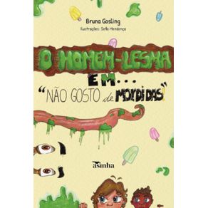O-homem-lesma-em:nao-gosto-de-mordidas!