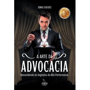 A-Arte-da-Advocacia--Desvendando-os-segredos-da-alta-performance