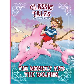 Classic-Tales-Once-Upon-a-Time---The-Monkey-and-The-Dolphin
