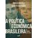 A-politica-economica-brasileira-no-periodo-2019-2022-