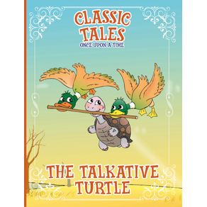 Classic-Tales-Once-Upon-a-Time---The-Talkative-Turtle