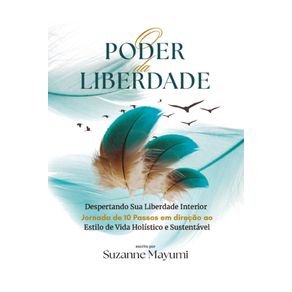 O-Poder-da-Liberdade:-Despertando-sua-liberdade-interior