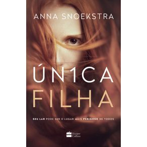 Unica-Filha:-Seu-lar-pode-ser-o-lugar-mais-perigoso-de-todos