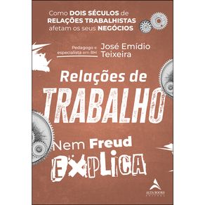 Relacoes-de-trabalho-nem-Freud-explica