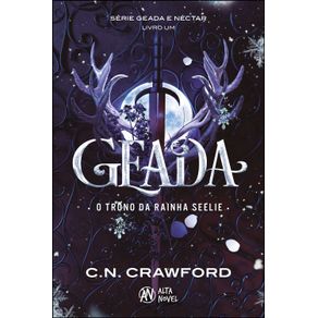 Geada--o-trono-da-rainha-Seelie-–-Serie--Geada-e-Nectar-Livro-1