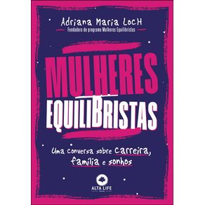 Mulheres-Equilibristas--Uma-conversa-sobre-carreira-familia-e-sonhos