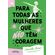 Para-todas-as-mulheres-que-nao-tem-coragem