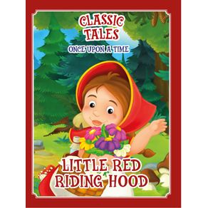 Classic-Tales-Once-Upon-a-Time---Little-Red-Riding-Hood