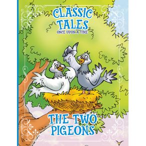 Classic-Tales-Once-Upon-a-Time---The-Two-Pigeons