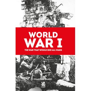 World-War-I--The-War-That-Would-End-All-Wars