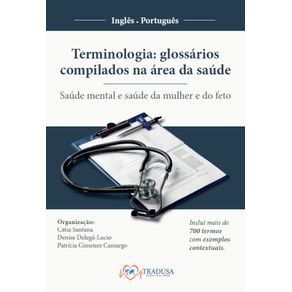 Terminologia:-glossarios-compilados-na-area-da-saude:-Saude-mental-e-saude-da-mulher-e-do-feto