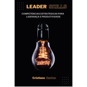 Leader-Skills--Competencias-Estrategicas-para-Lideranca-e-Produtividade