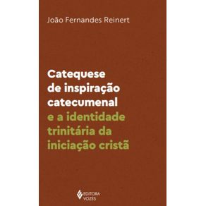 Catequese-de-inspiracao-catecumenal-e-a-identidade-trinitaria-da-iniciacao-crista