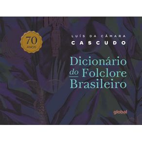 Dicionario-de-folclore-brasileiro---70-anos