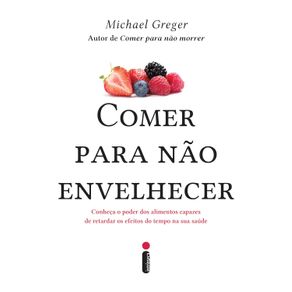 Comer-para-nao-envelhecer-411-