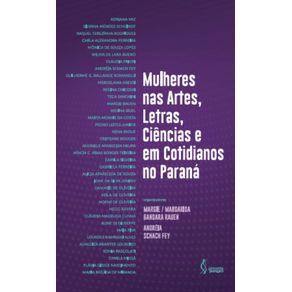 Mulheres-nas-Artes,-Letras,-Ciencias-e-em-Cotidianos-no-Parana