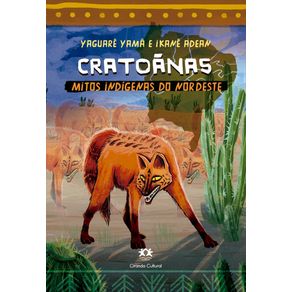 Cratoanas---Mitos-indigenas-do-Nordeste