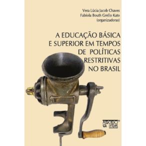 Educacao-basica-e-superior-em-tempos-de-politicas-restritivas-no-brasil