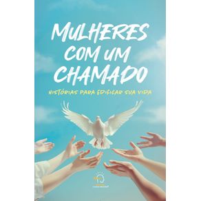 Mulheres-com-um-chamado--historias-para-edificar-sua-vida