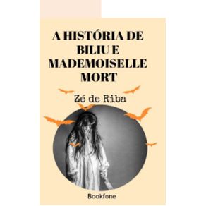 Historia-de-Biliu-e-Mademoiselle-Mort