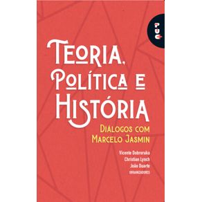 Teoria,-politica-e-historia:-Dialogos-com-Marcelo-Jasmin