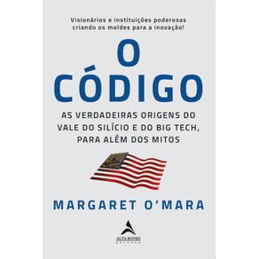 O-codigo:-As-verdadeiras-origens-do-Vale-do-Silicio-e-o-Big-Tech,-para-alem-de-mitos