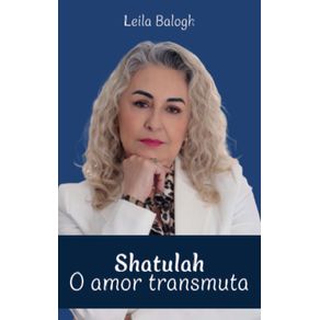 Shatulah--O-amor-transmuta