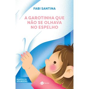 A-garotinha-que-nao-se-olhava-no-espelho-