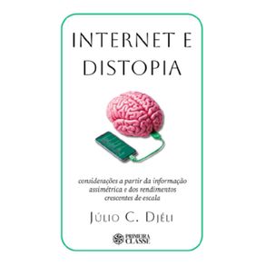 Internet-e-distopia--Consideracoes-a-partir-da-informacao-assimetrica-e-dos-rendimentos-crescentes-de-escala