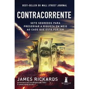 Contracorrente-:-sete-segredos-para-preservar-a-riqueza-em-meio-ao-caos-que-esta-por-vir