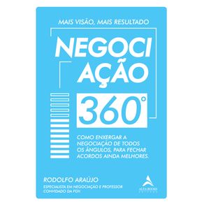 Negociacao-360°-:-como-enxergar-a-negociacao-de-todos-angulos,-para-fechar-acordos-ainda-melhores
