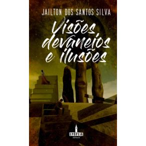 Visoes,-devaneios-e-ilusoes